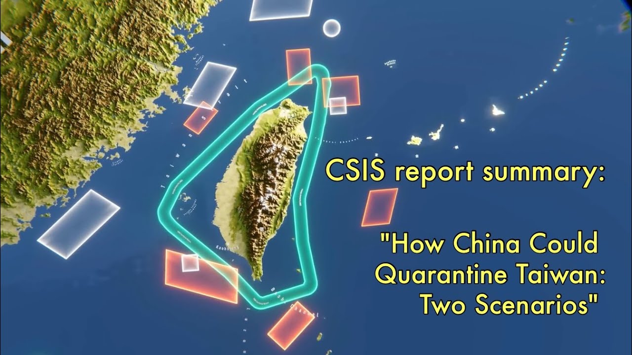 5 reasons why China is more likely to quarantine Taiwan instead of invading: CSIS report
