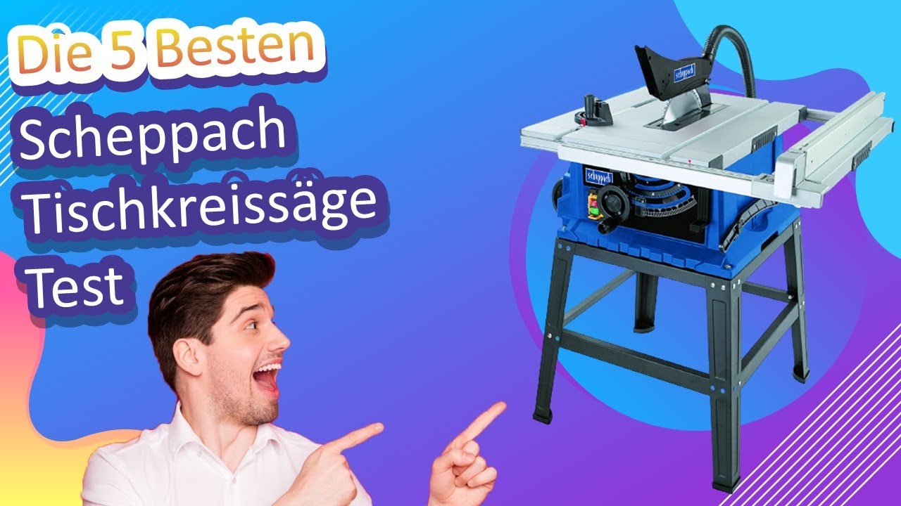 Die 5 Besten Scheppach Tischkreissäge Test