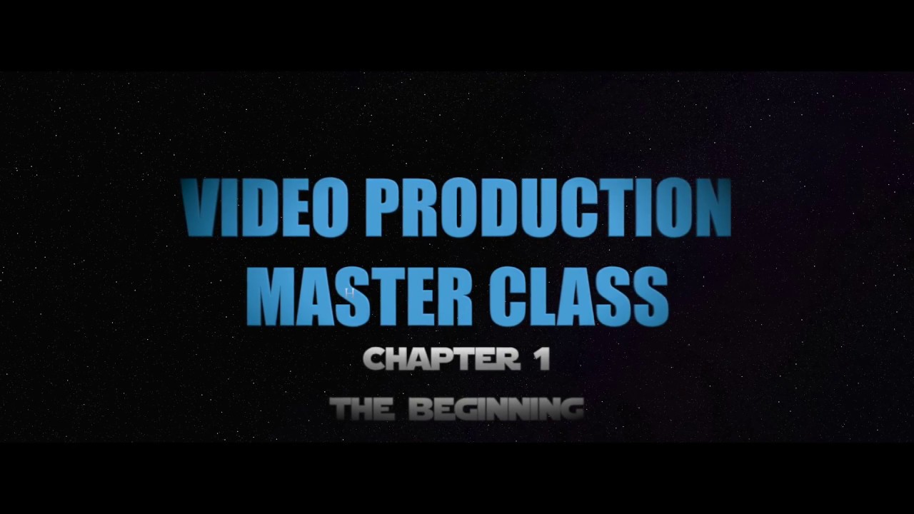 How to start a Film Production Company Master Class Chapter 1 My Story