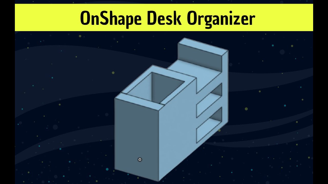 ✨Rowan 3DPC OnShape Personalized Desk Organizer Tutorial!✨