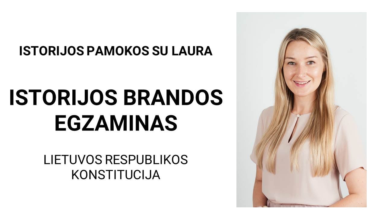 Istorijos pamokos su Laura. Lietuvos Respublikos Konstitucija. Antra pamoka.