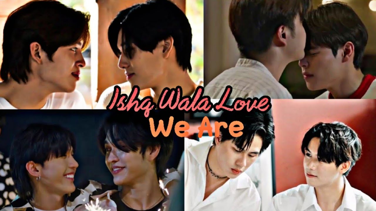 We are Series | Ishq wala Love ☺️❣️ | #weareseries #thaibl #phoompeem #chainpun #fangtan #qtoey