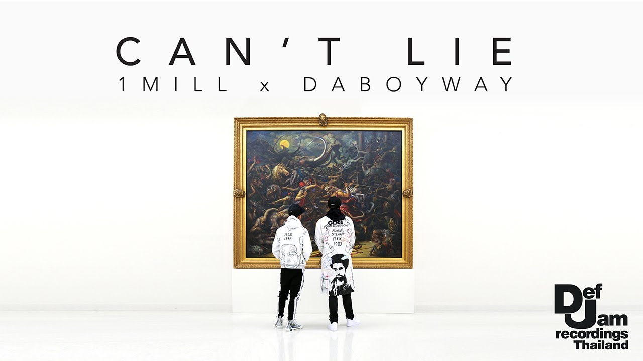 CAN'T LIE - Def Jam Thailand : 1MILL x DABOYWAY [Official Music Video]