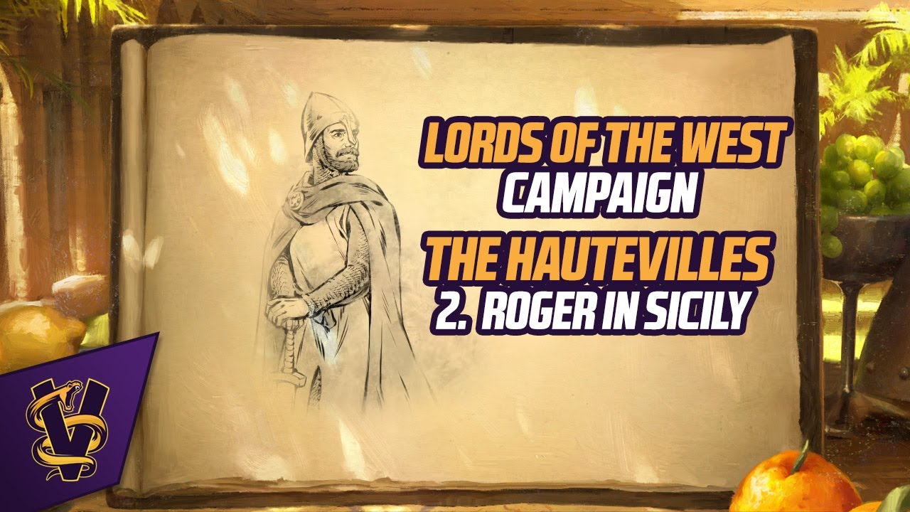Lords of the West Campaign: The Hautevilles 2. Roger in Sicily