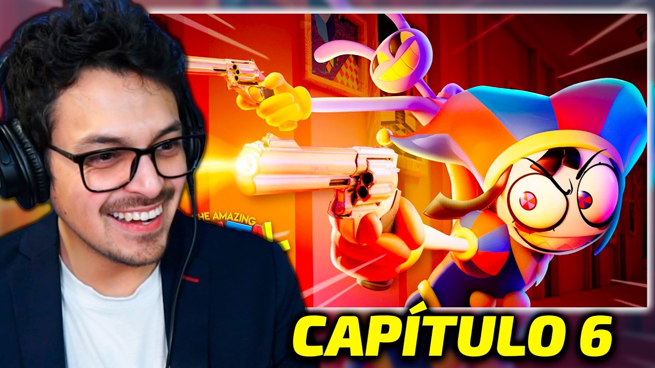 EL CAP&Iacute;TULO M&Aacute;S PROFUNDO? 💀 | THE AMAZING DIGITAL CIRCUS CAP&Iacute;TULO 6 REACCI&Oacute;N