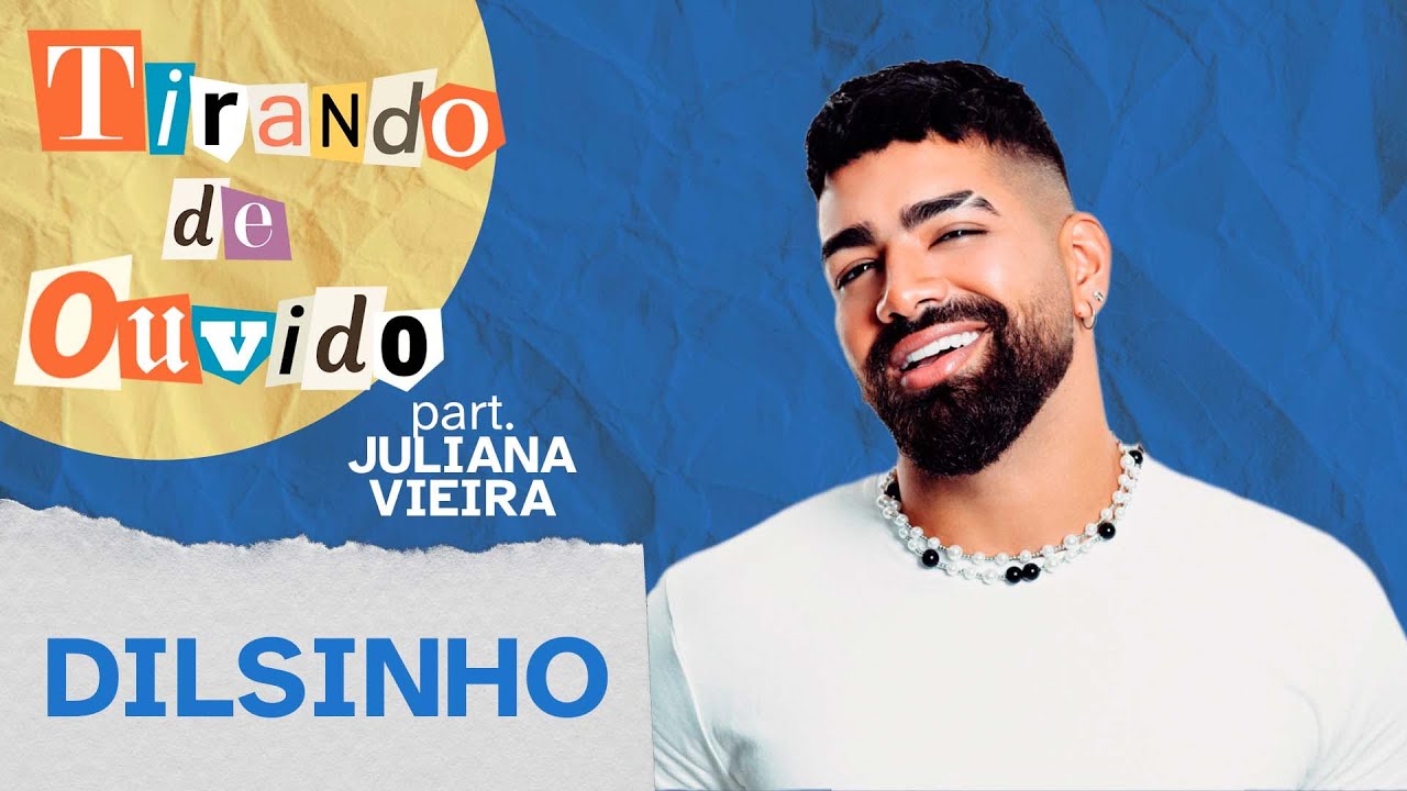 @Dilsinho   - Porre |  part. @JulianaVieiraOficial  Tirando de ouvido EP#099