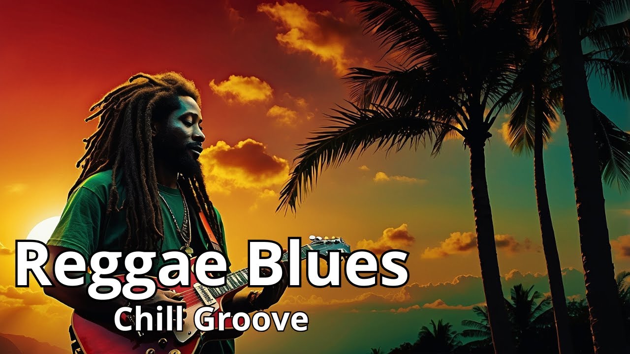 Reggae Blues Fusion | Chill Guitar Groove for Relax & Focus
