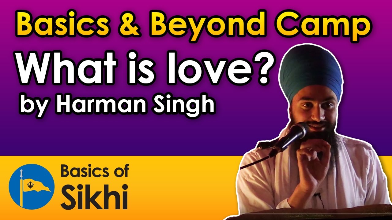 What is true love? Harman Singh - Basics & Beyond UK Camp 2016