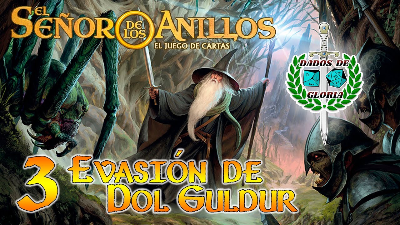 🏰 El Señor de los Anillos LCG 🕷️ 3 - Evasión de Dol Guldur 🕸️