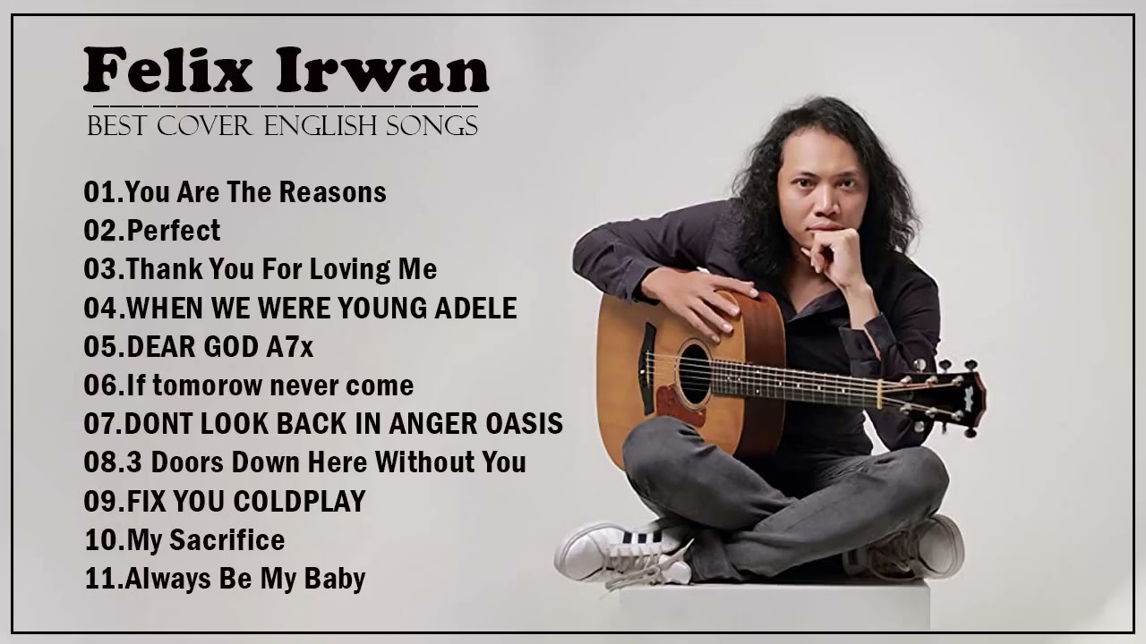 Felix Irwan Cover English songs - Felix Irwan cover full album 2022 - Best songs of Felix Irwan