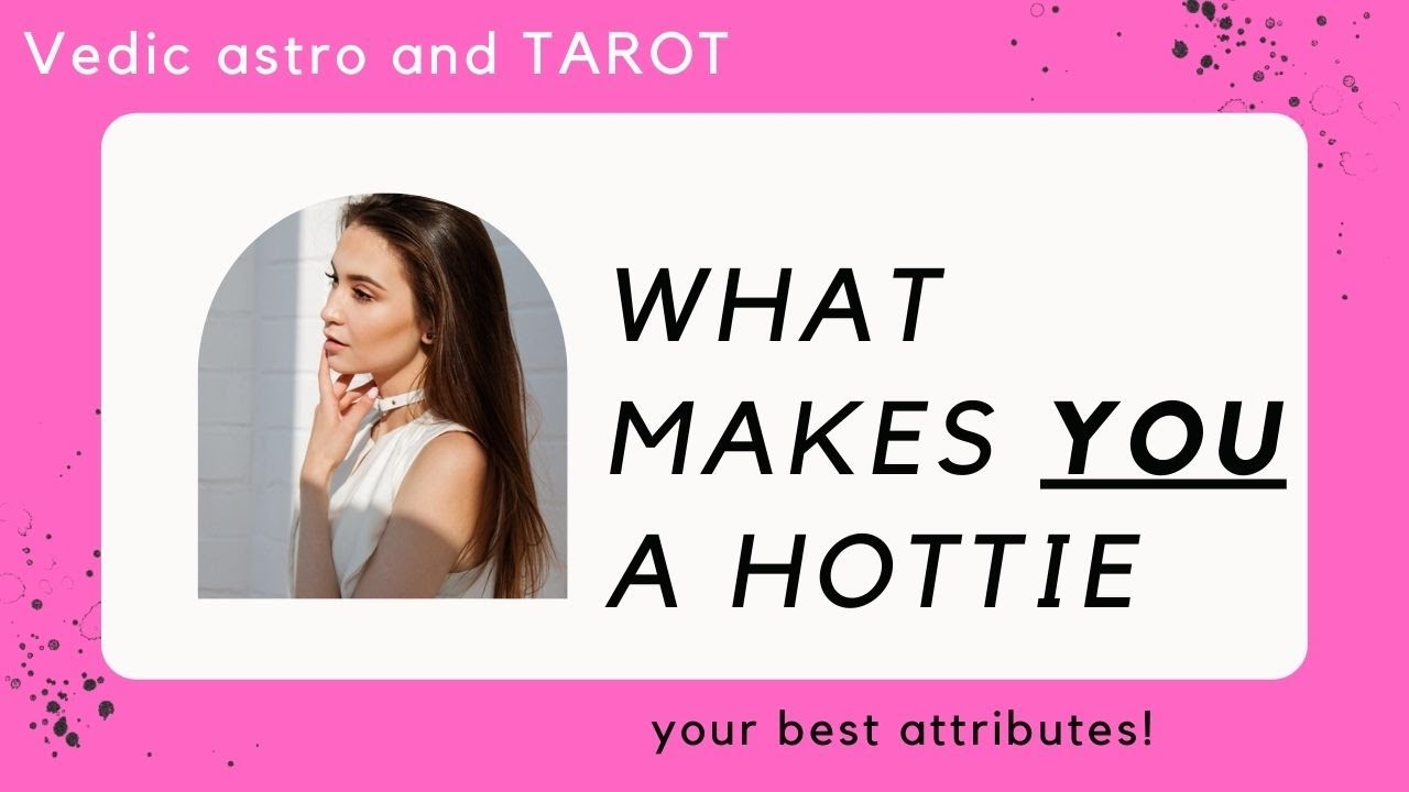 What makes you PHYSICALLY attractive TAROT pick a card