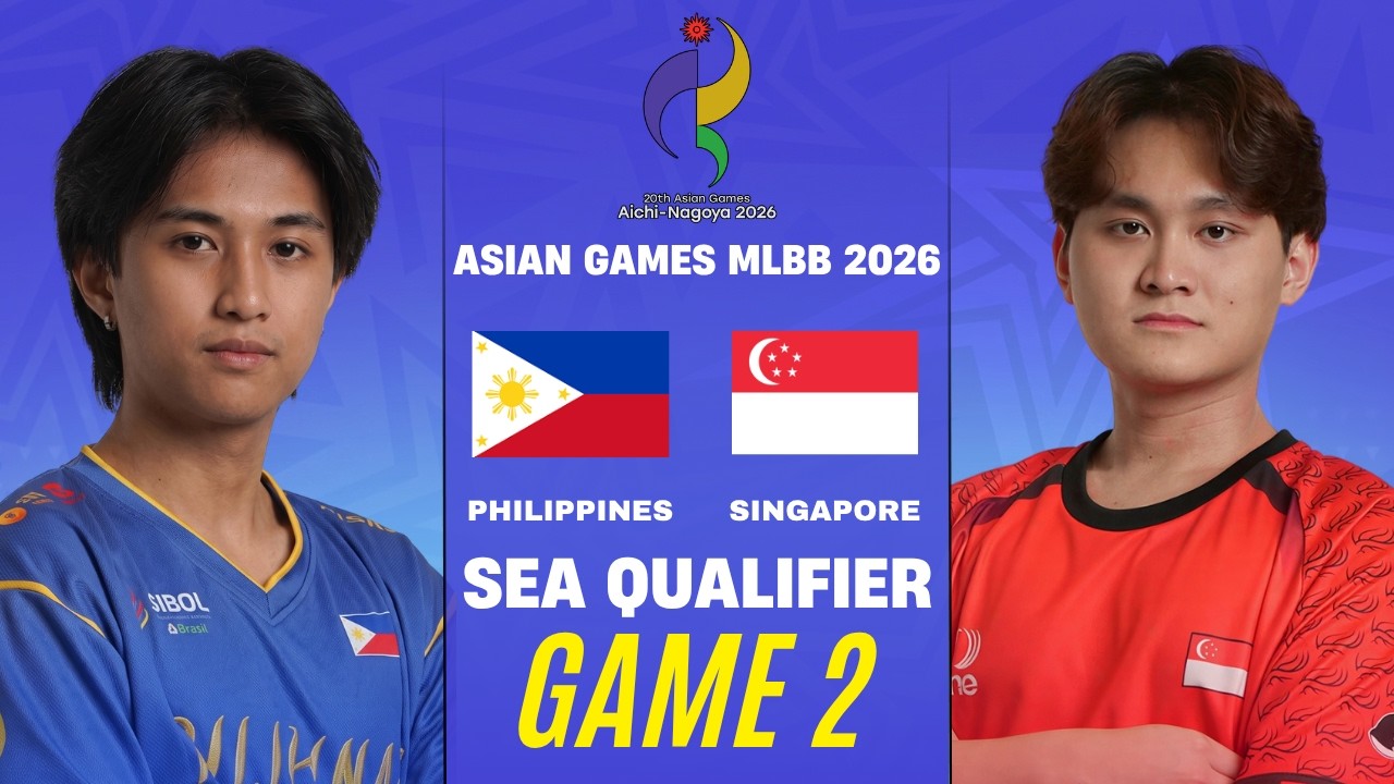 [GAME 2] PHILIPPINES vs SINGAPORE ASIAN GAMES ESPORTS 2026 MLBB | PHI vs SGP