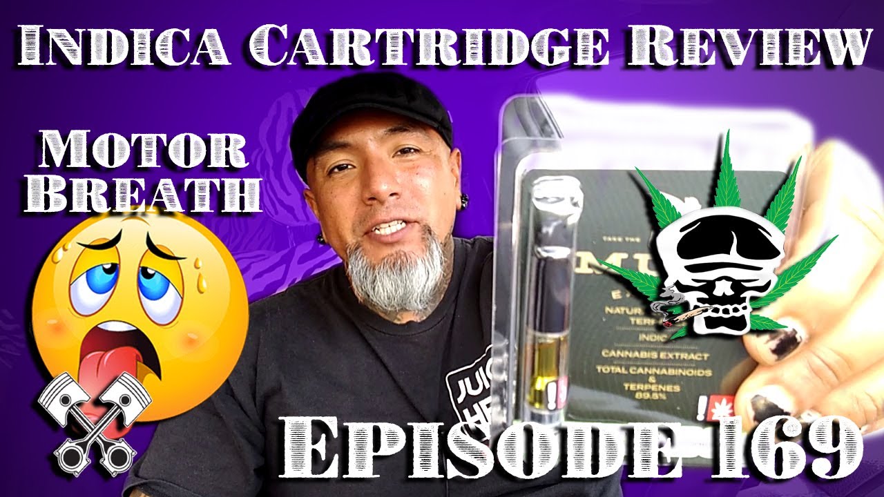 Motor Breath- Indica Cartridge Review