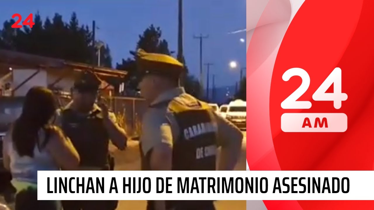 Linchan a hijo de matrimonio asesinado en Los Lagos tras ser acusado del crimen | 24 Horas TVN