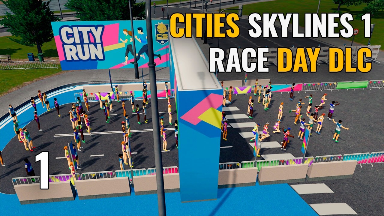 3 años después volvemos a Cities Skylines 1 (Race Day DLC) | Ep 1 - Primera carrera