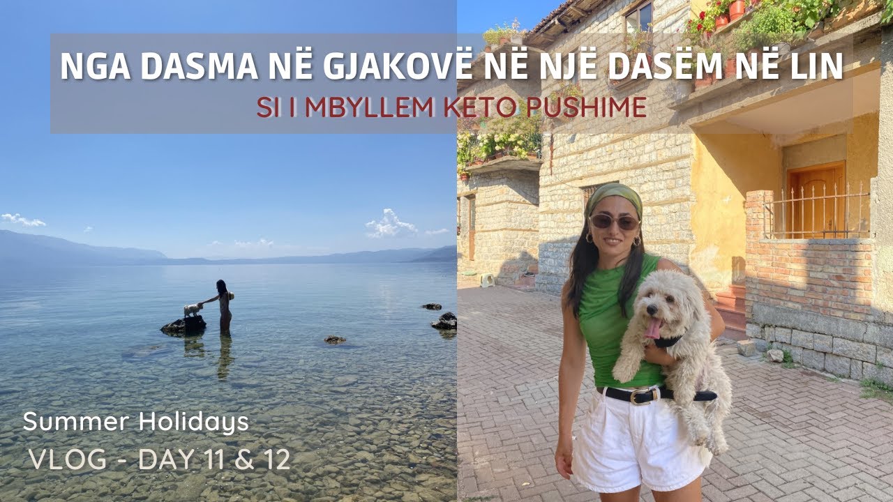 Pushime verore Day 11 & 12  | Si e mbyllem kete udhetim | VLOG SHQIP | Pushime verore