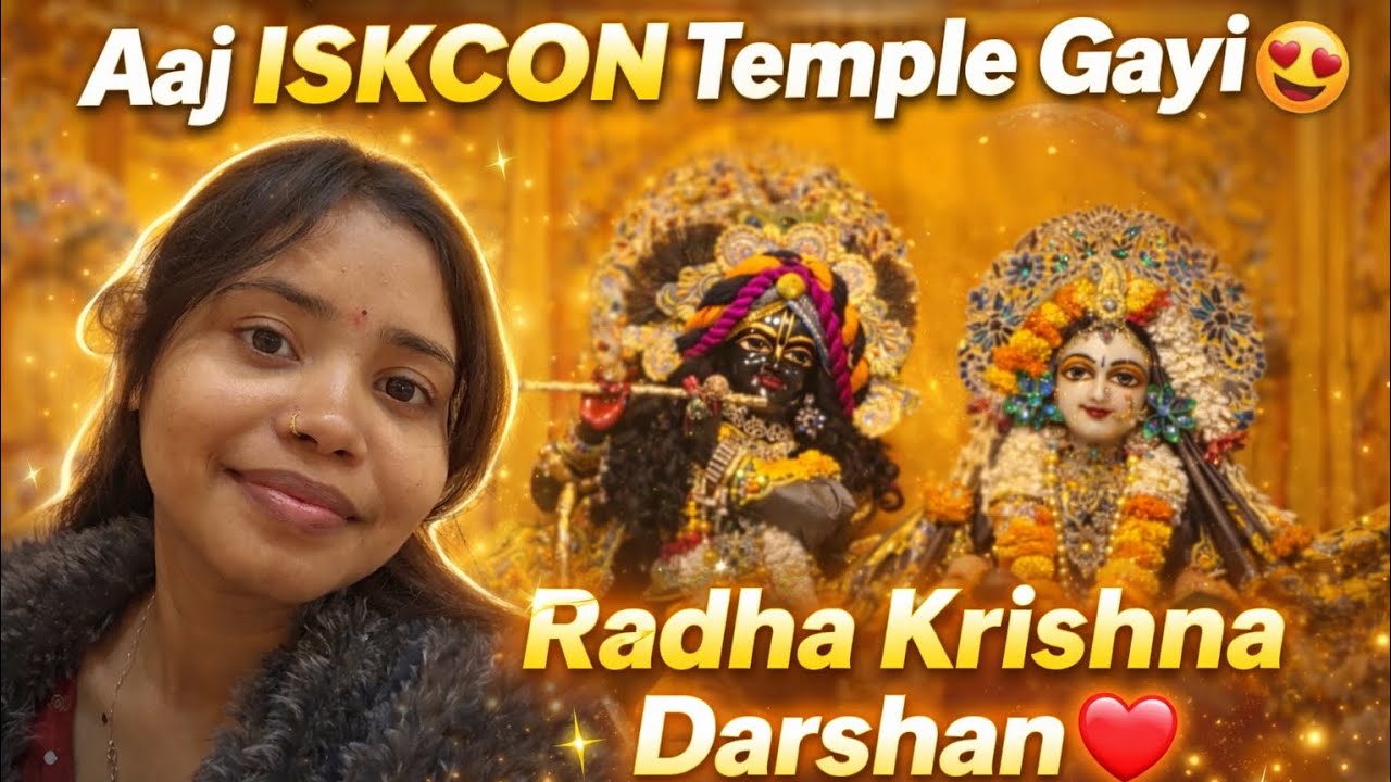 Aaj ISKCON Temple Gayi 😍 | Radha Krishna Darshan ❤️✨