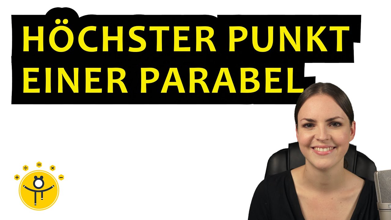 SCHEITELPUNKT bestimmen – Höchster Punkt einer PARABEL berechnen