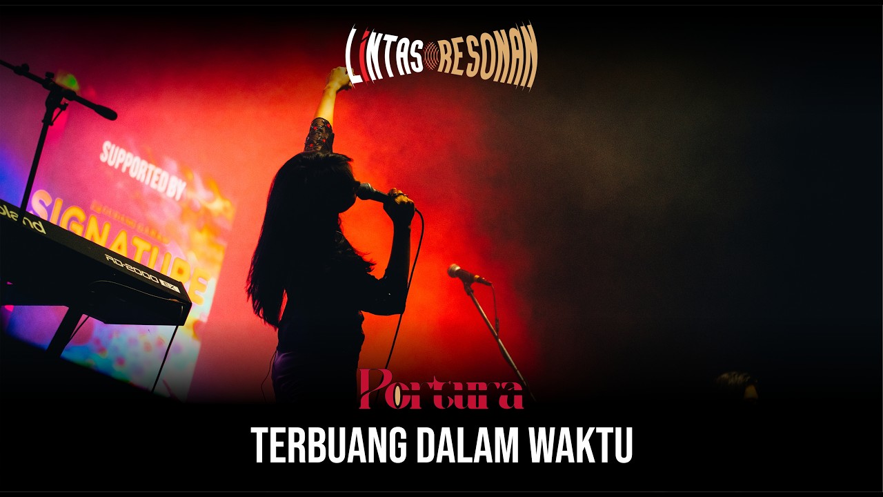 Lintas Resonan: Live Performance Portura | Terbuang Dalam Waktu