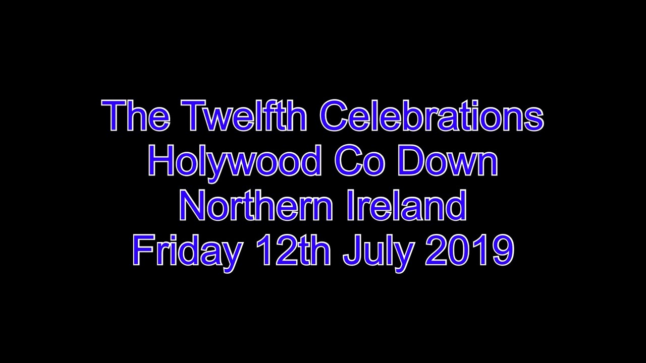 The Twelfth celebrations in Holywood 2019