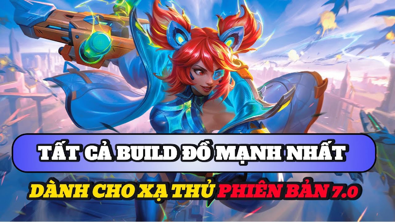 Học chơi tốc chiến #550: Những build đồ mạnh nhất dành cho ADC đầu mùa giải phiên bản 7.0