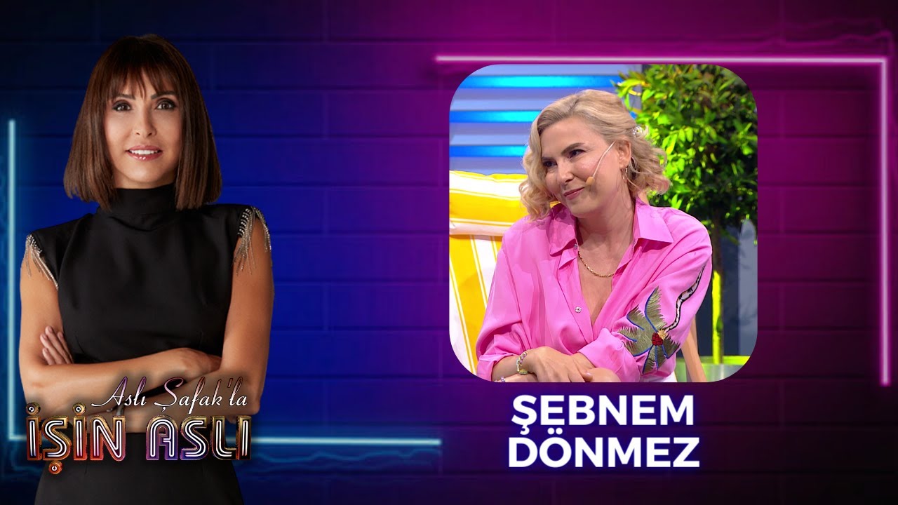 Aslı Şafak'la İşin Aslı - Şebnem Dönmez | 7 Temmuz 2023