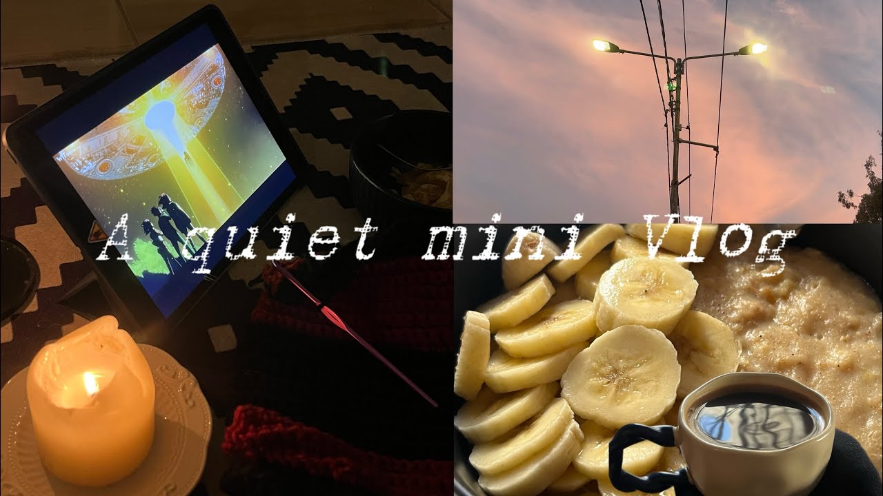 A quiet mini vlog. 