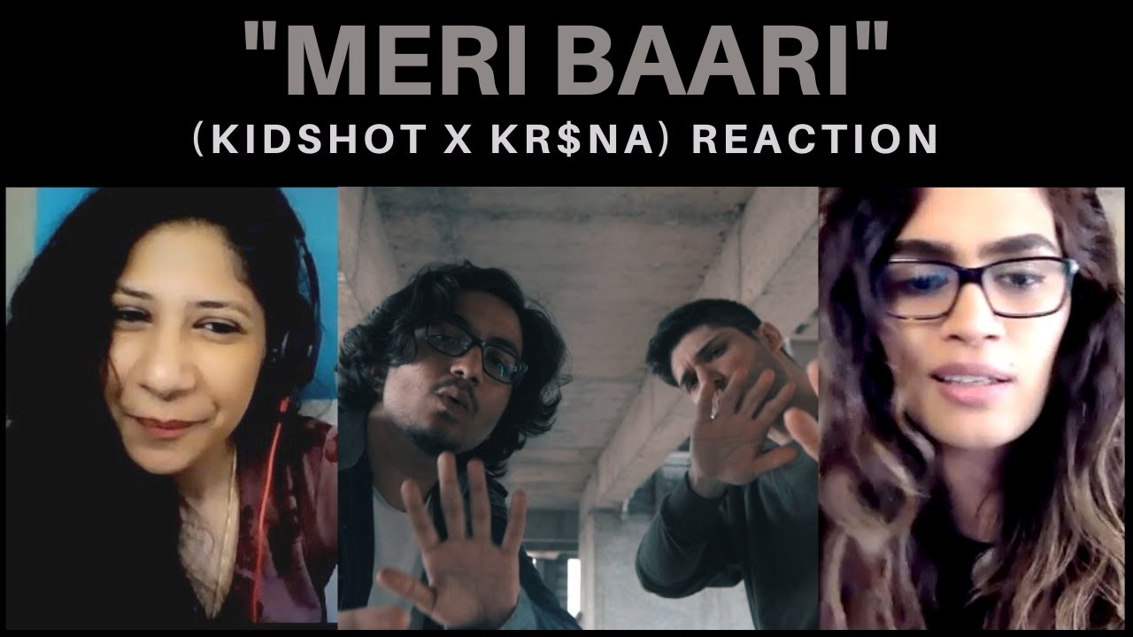 MERI BAARI (KIDSHOT Ft. KR$NA) REACTION!