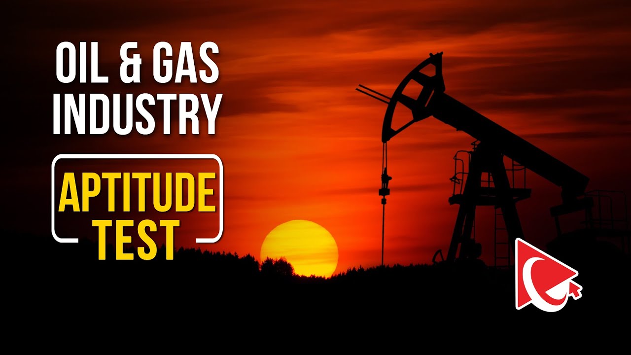 HOW TO PASS OIL & GAS INDUSTRY IQ AND APTITUDE TEST - QUESTIONS AND ANSWERS WITH SOLUTIONS