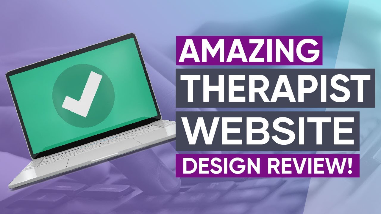 Amazing Therapist Website: Design Review 💻 A Deeper Look at Design Decisions for a Therapist Website