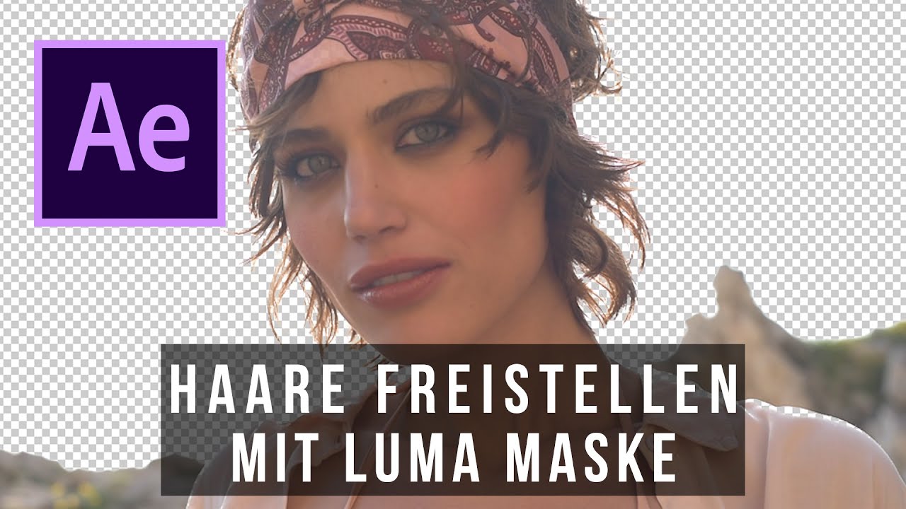 Luma Maske Haare Freistellen Tutorial After Effects Deutsch German Keying