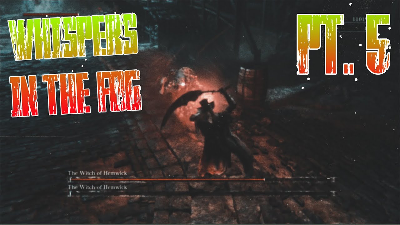 BLOODBORNE - PART 5 – Dark Rituals | Witches of Hemwick Boss Fight & Hemwick Charnel Lane