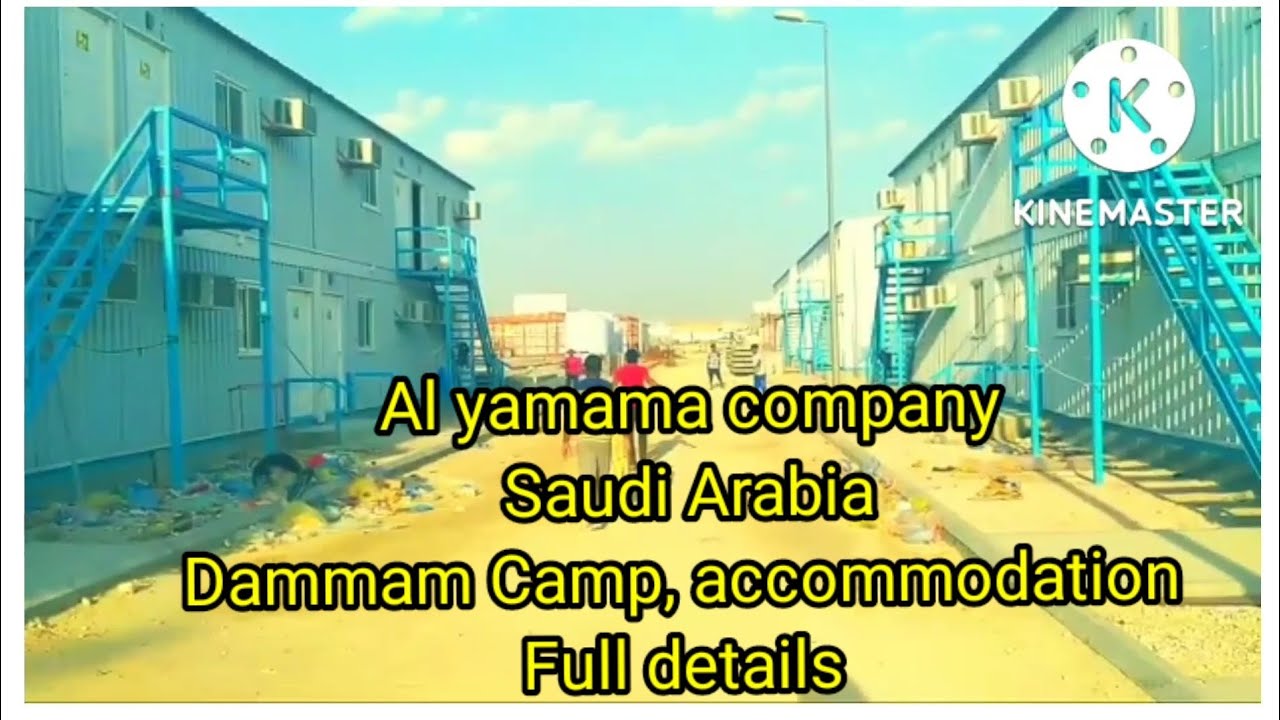 Al yamama company Saudi Arabia Dammam Camp|| Al yamama company Accommodation  Facility Full Details