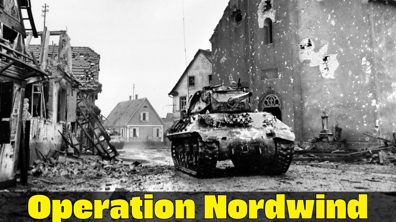 Operation Nordwind | Germany&rsquo;s Last Offensive on the Western Front | WW2