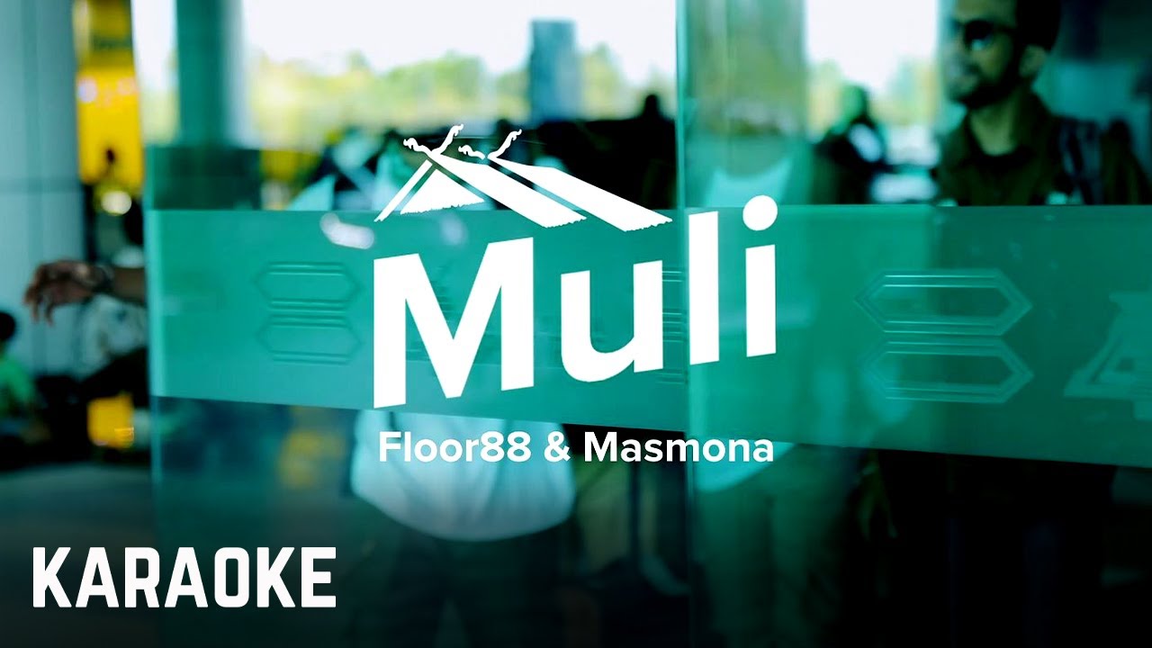 Floor 88 x Masmona - Muli Karaoke Official