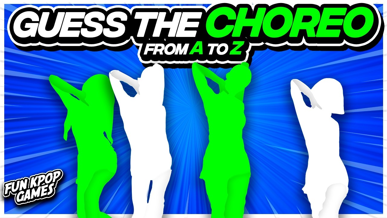 ⭐️GUESS THE KPOP SONG BY CHOREOGRAPHY FROM A TO Z | KPOP QUIZ - FUN KPOP GAMES 2025