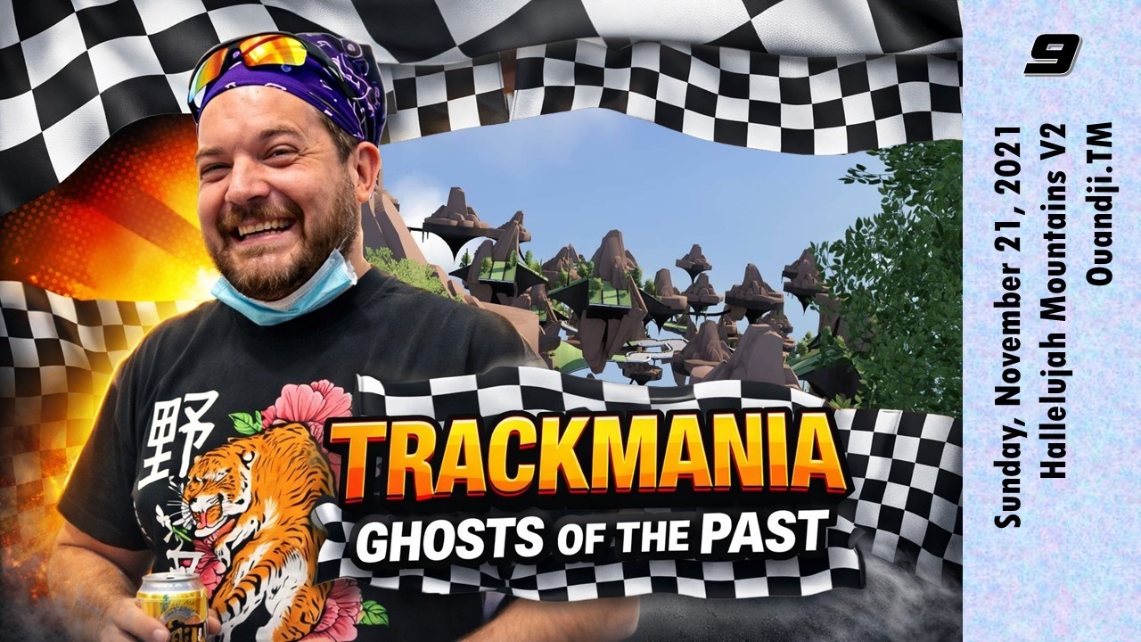 Hallelujah Mountains V2 by Ouandji.TM (2021-11-21) - Episode 9 - Trackmania: Ghosts of the Past