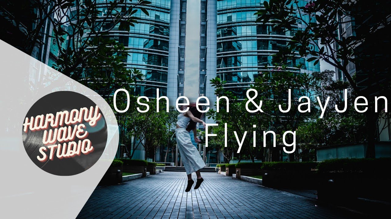 Osheen & JayJen - Flying (Music Video)