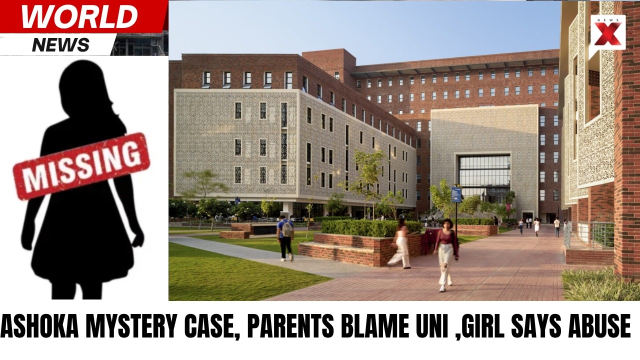 What's Behind Ashoka's Missing Girl Case Where Parents Blame University While Uni Points Out..|NewsX