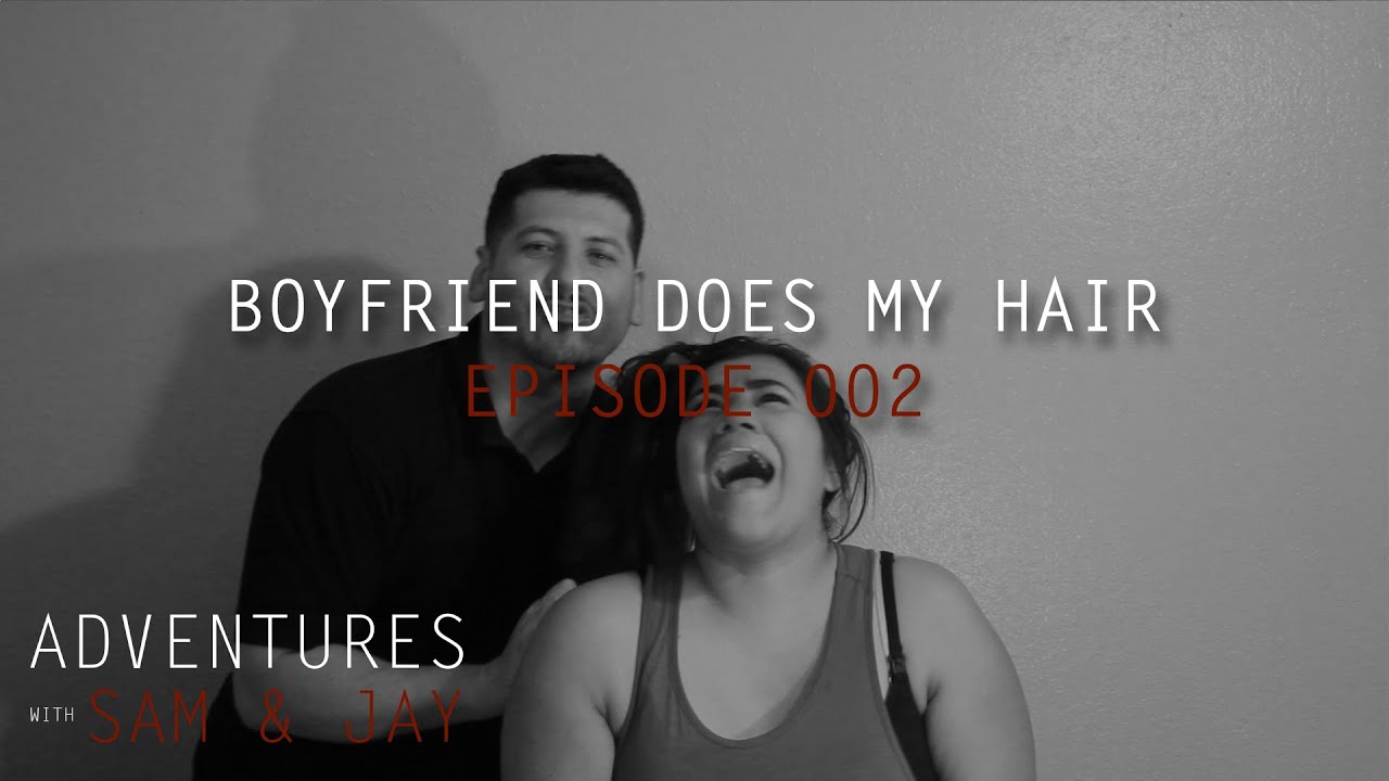 Boyfriend Does My Hair Challenge | Adventures with Sam & Jay