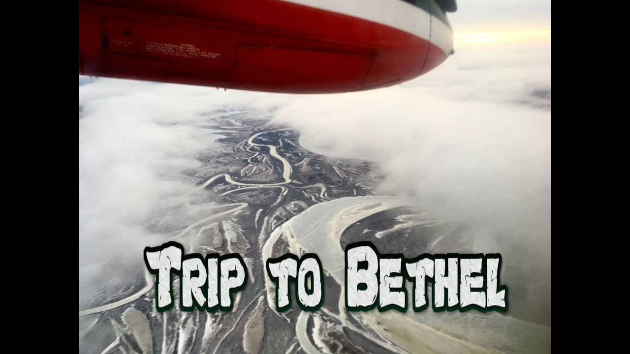 Trip to Bethel Alaska