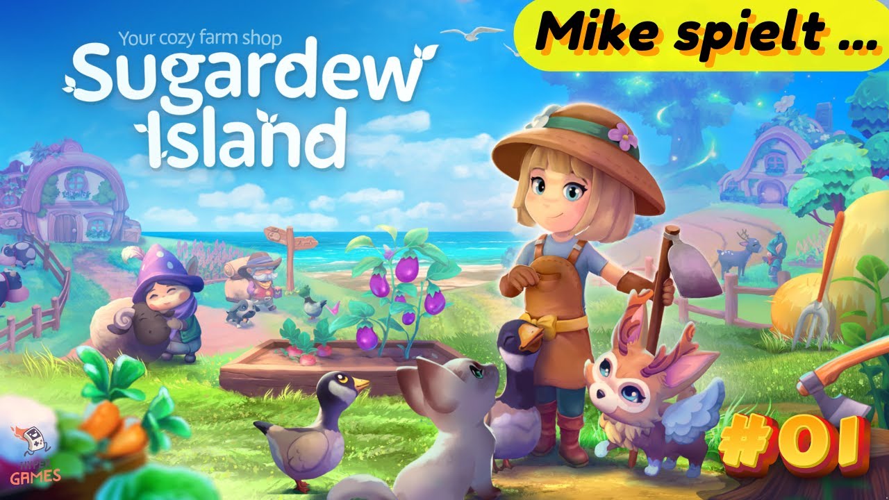 Mike spielt ... Sugardew Island - Ein Hofladen für die Waldgeister / #01 Beta