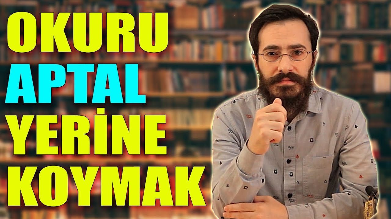 Okuru Aptal Yerine Koymak