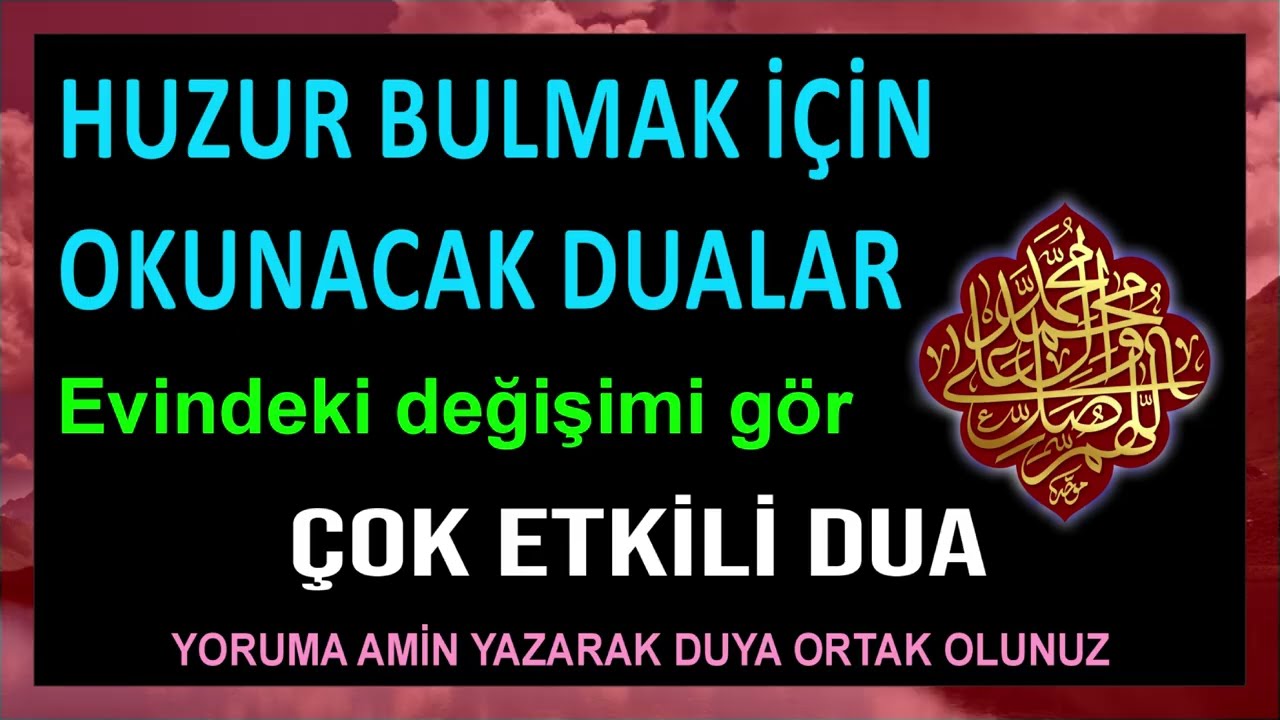 Evinde Huzur İstiyorsan Bunu Oku! HUZUR BULMAK İÇİN OKUNACAK DUALAR