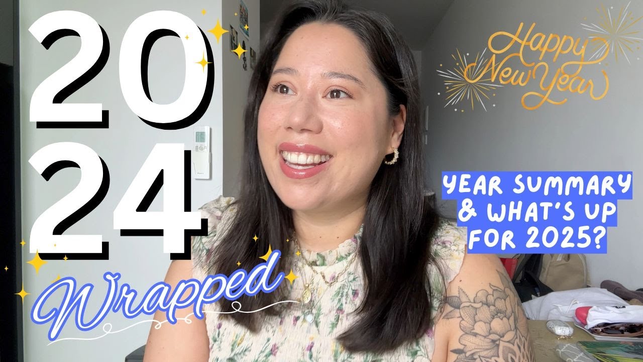 2024 Wrap Up 💫 Year summary & what's up for 2025? 🎉