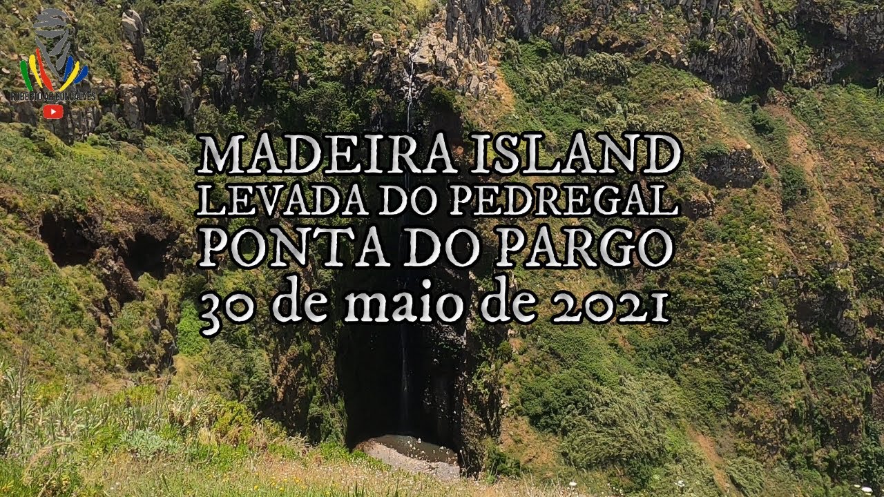 Levada do Pedregal, Ponta do Pargo - MADEIRA ISLAND, 30/05/2021