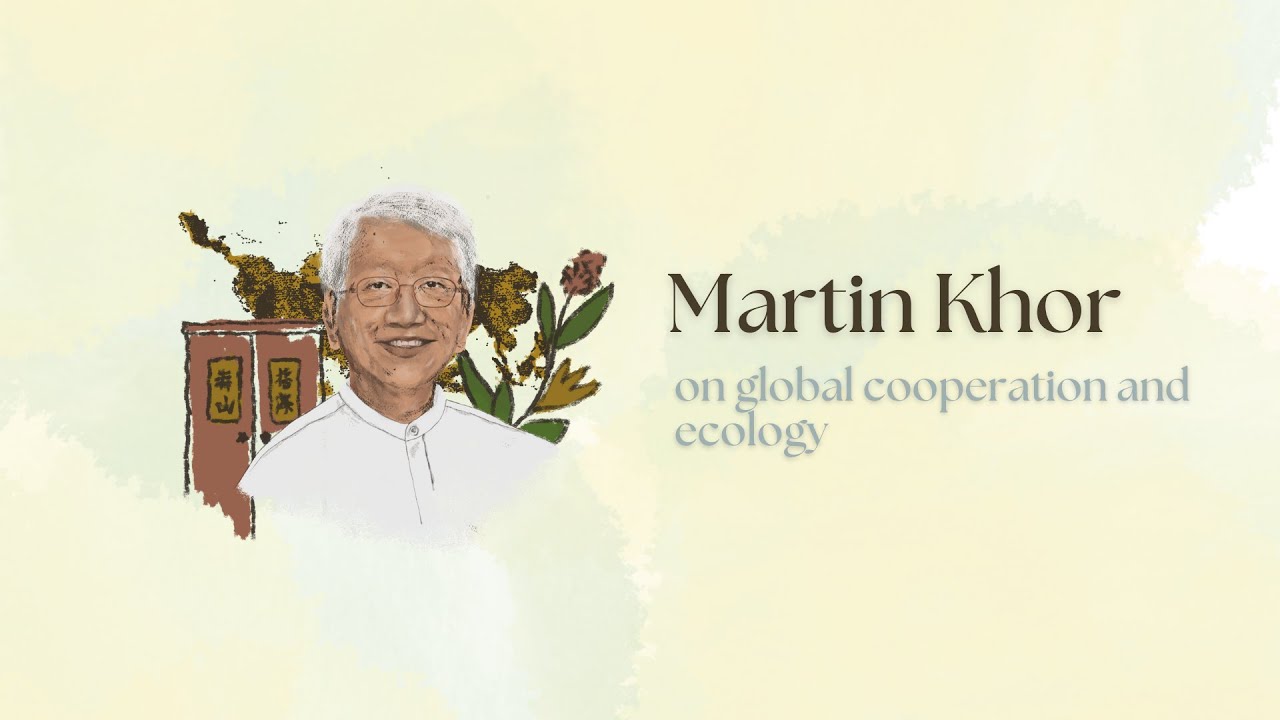 Martin Khor on global cooperation and ecology