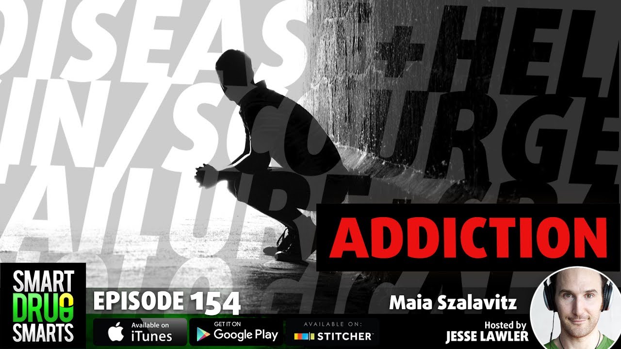 Episode 154 - Rethinking Addiction with Maia Szalavitz.