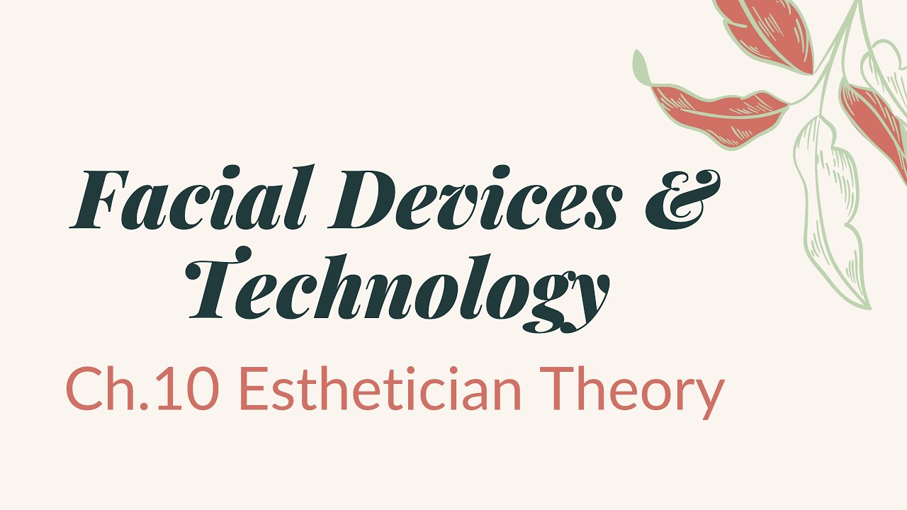 Facial Devices & Technology Ch.10