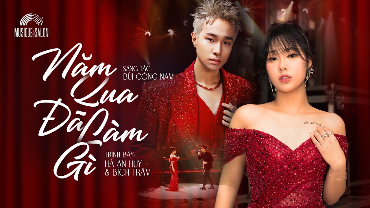 NĂM QUA ĐÃ LÀM GÌ  - Hà An Huy - Bích Trâm|ST: Bùi Công Nam | Musique de Salon | Orchestra Version